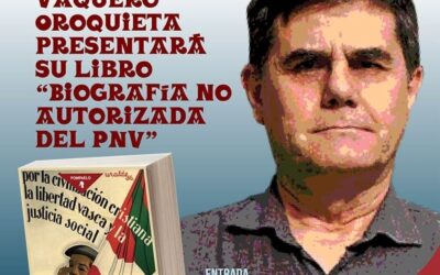 Presentación del libro de Fernando Vaquero “Biografía no autorizada del PNV”
