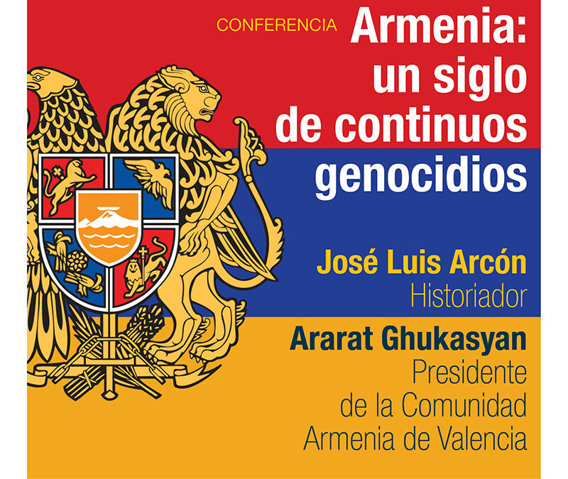 Conferencia Armenia, un siglo de continuos genocidios.