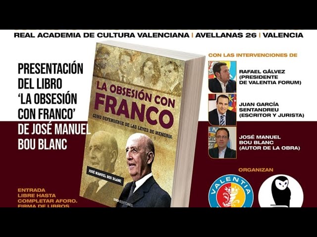 Presentación del libro de José Manuel Bou “La obsesión con Franco”.